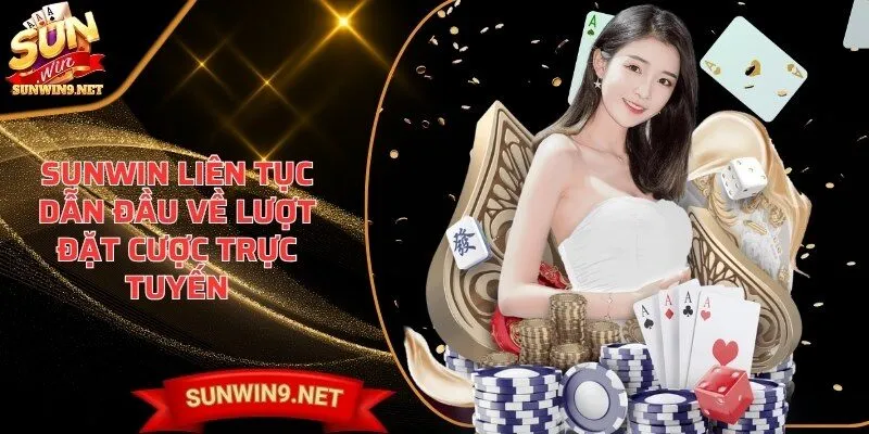 Nền tảng liên tục dẫn đầu về lượt đặt cược trực tuyến